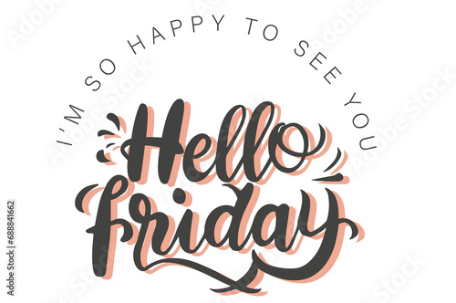 Slogan print ''Hello Friday'',in vector.