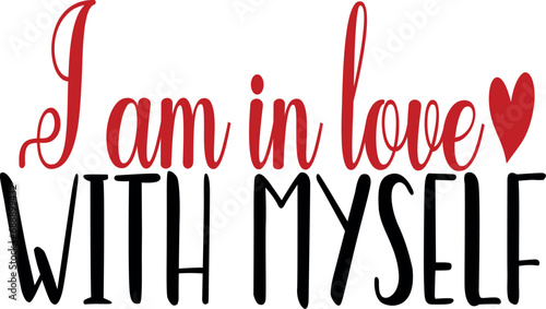 I am in love with myself typography t-shirt design. This is an editable t shirt design file.