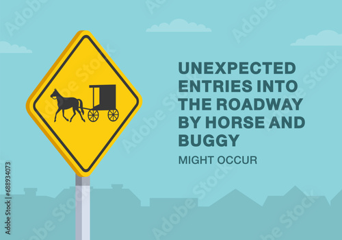 Safe driving tips and traffic regulation rules. Close-up of United States amish buggies sign. Unexpected entries into the roadway by horse and buggy. Flat vector illustration template.