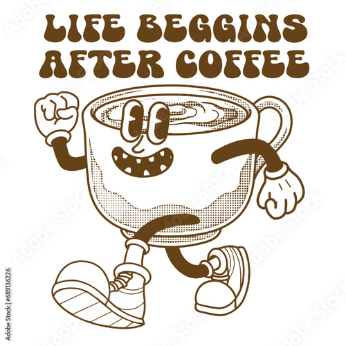 Coffee Character Design With Slogan Life begins after coffee