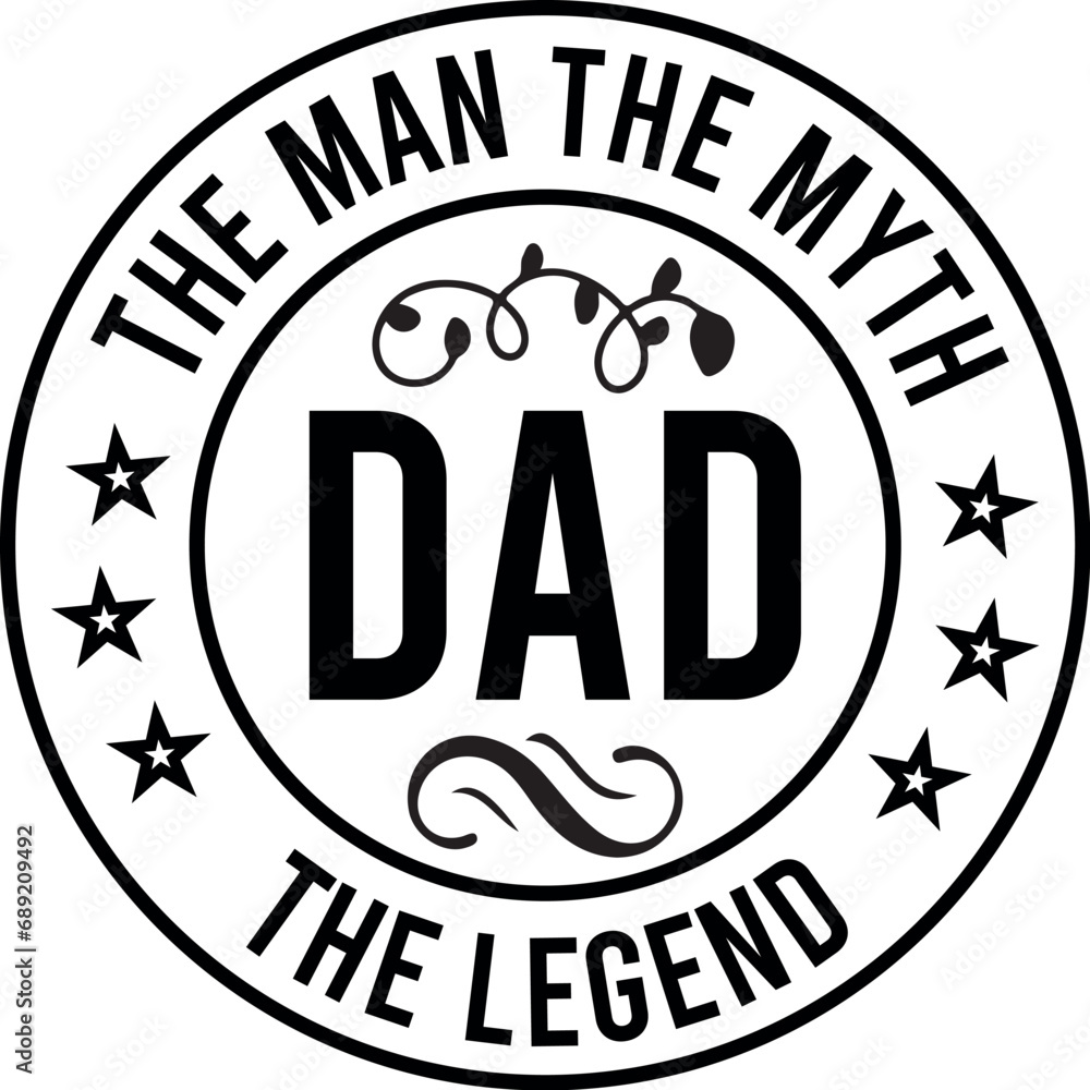 Dad The Man The Myth The Legend SVG Designs