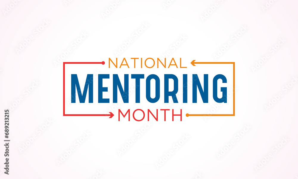 National Mentoring Month is observed every year in January. January is National Mentoring Month. Holiday concept for banner, greeting card, poster with background design. Vector illustration.