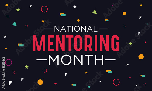 National Mentoring Month is observed every year in January. January is National Mentoring Month. Holiday concept for banner, greeting card, poster with background design. Vector illustration.