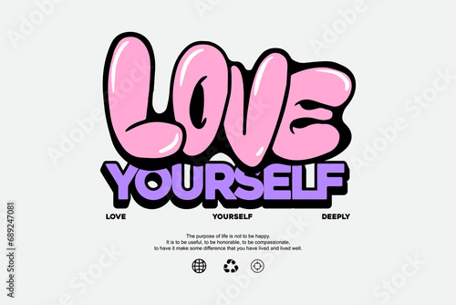 Modern aesthetic love yourself quotes streetwear typography t-shirt design templates
