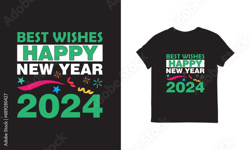 Best wishes happy new year 2024, 2024 HAPPY NEW YEAR T-SHIRT FAMILY 