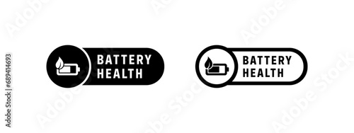 Battery health label or battery health sign vector isolated. Battery health label for packaging product, mobile apps, websites, business design element, and more about battery health.