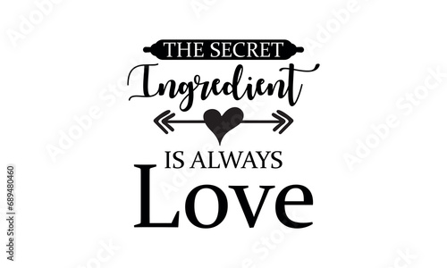 The secret ingredient is always love Vector and Clip Art