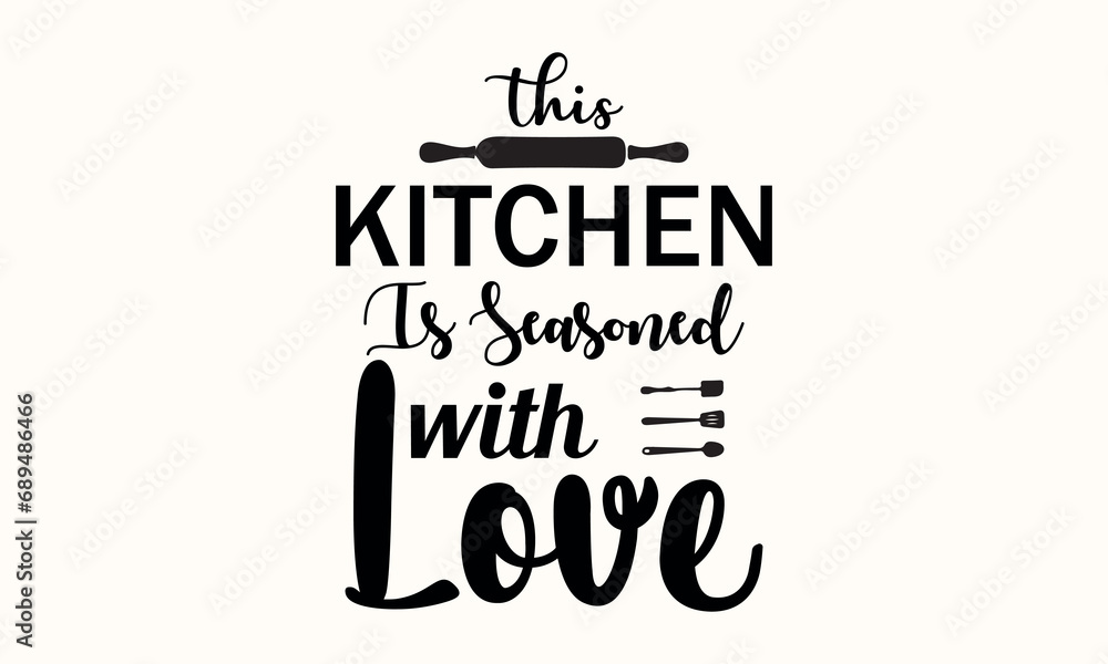 This Kitchen Is Seasoned With Love  Vector and Clip Art