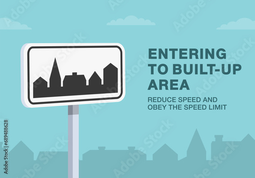 Safe driving tips and traffic regulation rules. Close-up of entering to built-up area sign. Reduce speed and obey speed limit. Flat vector illustration template.
