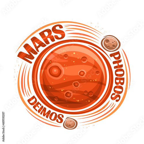 Vector logo for Mars, decorative cosmo print with planet mars with rotating satellites, planet surface with craters and mountains, unique letters for text mars, phobos and deimos on white background