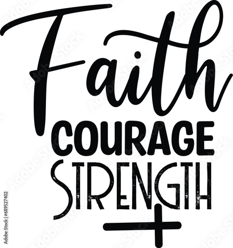Faith Courage Strength