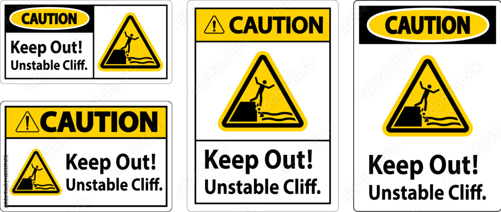Caution Sign, Keep Out Unstable Cliff Caution Sign, Keep Out Unstable Cliff