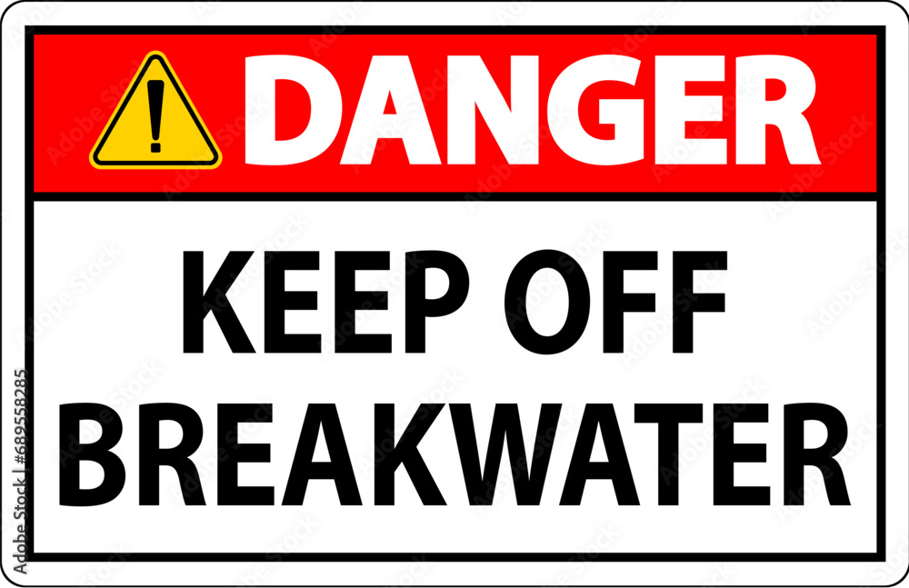 Danger Sign, Keep Off Breakwater