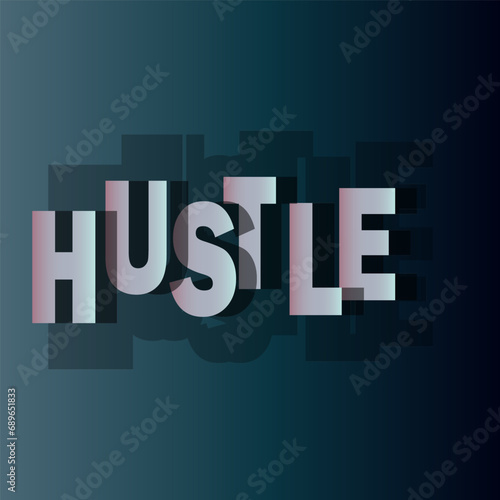 hustle quote illustration text art.