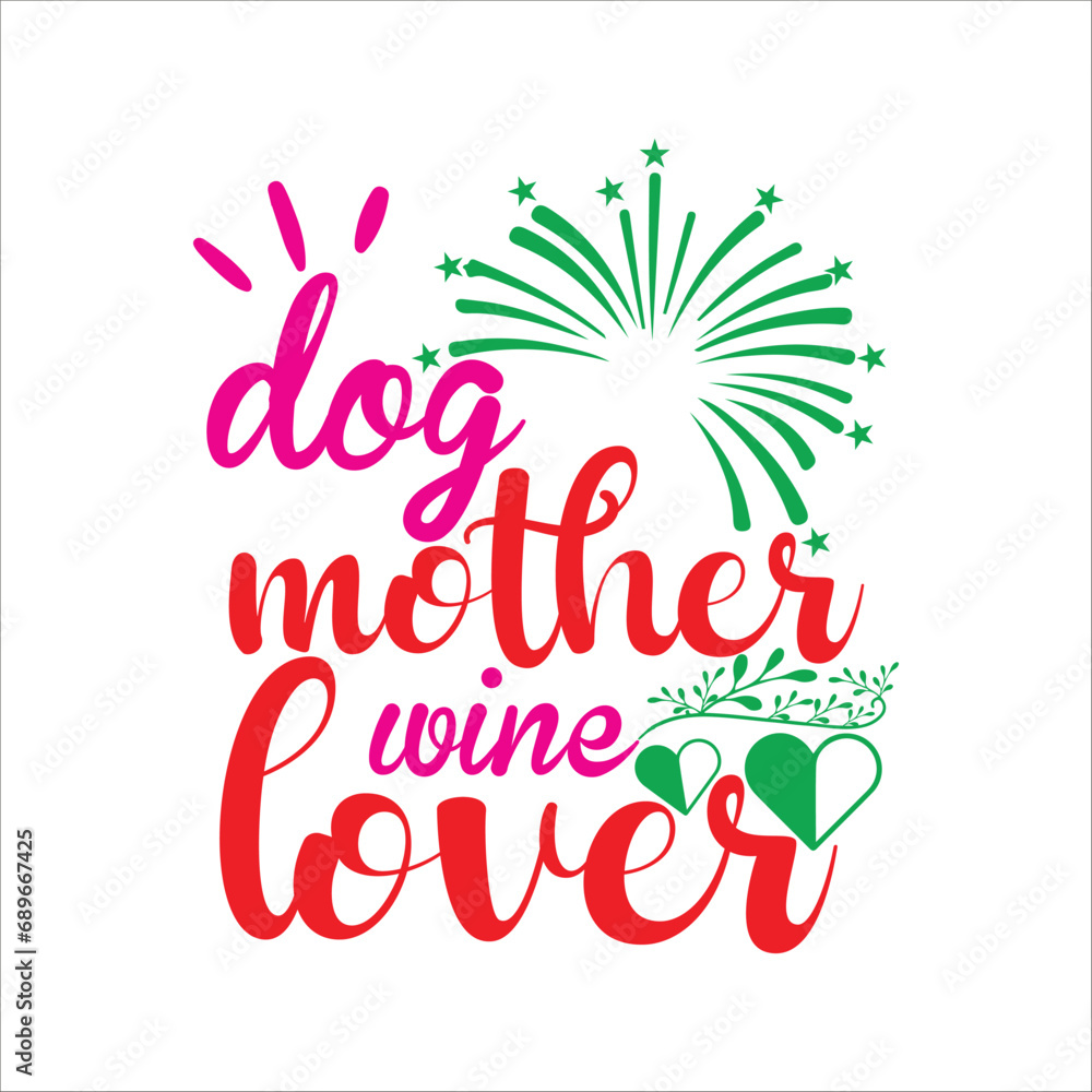 Dog mother wine lover