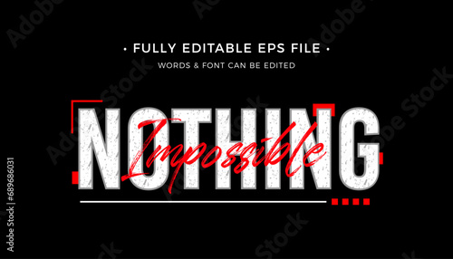 Nothing Impossible Tshirt design with text effect editable	
