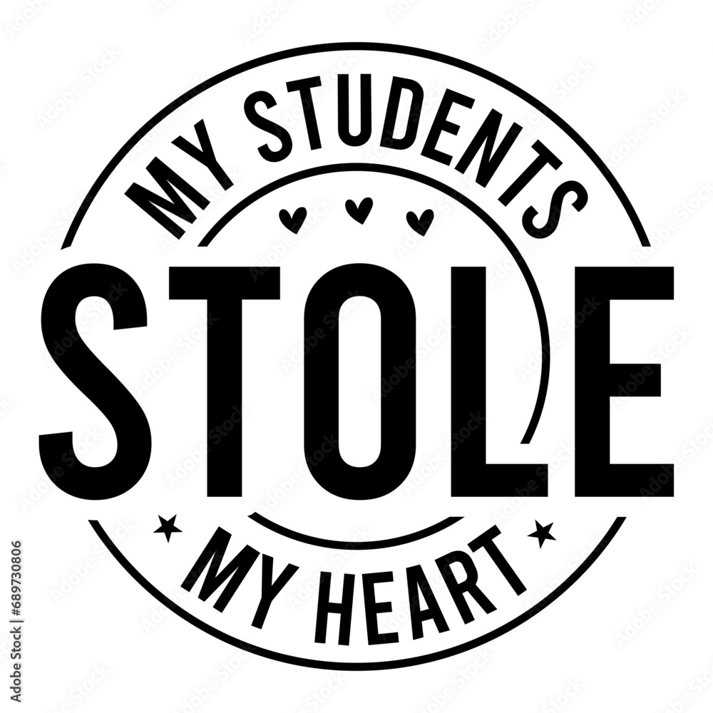 My Students Stole My Heart SVG