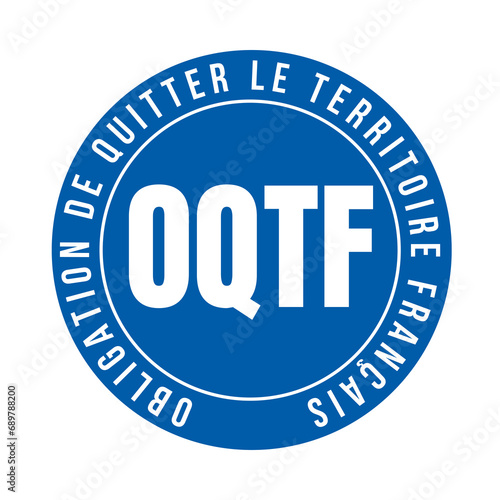 Symbole OQTF obligation de quitter le territoire français  photo