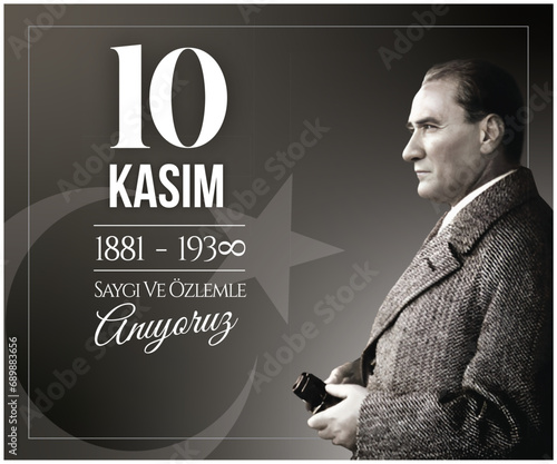 10 Kasim November 10 death day Mustafa Kemal Ataturk, first president of Turkish Republic. photo