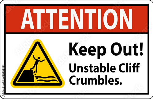 Attention Sign, Keep Out Unstable Cliff Crumbles