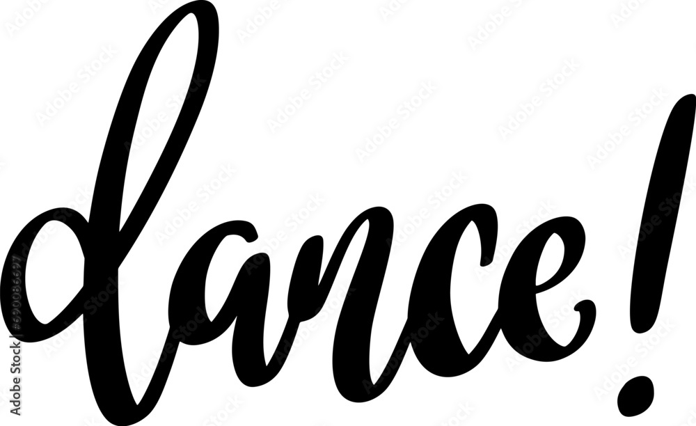 Fototapeta premium Dance. Lettering phrase isolated on white background