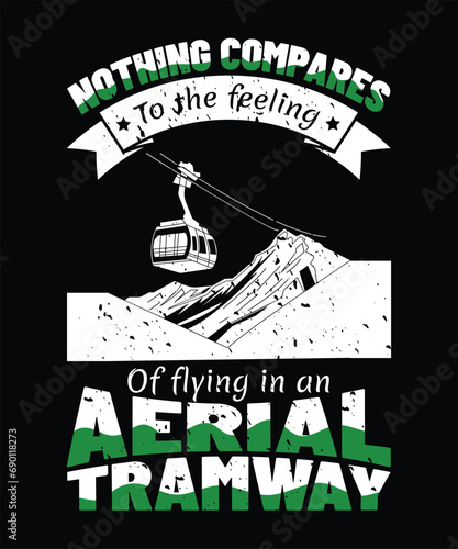 Aerial tramways t shirt design