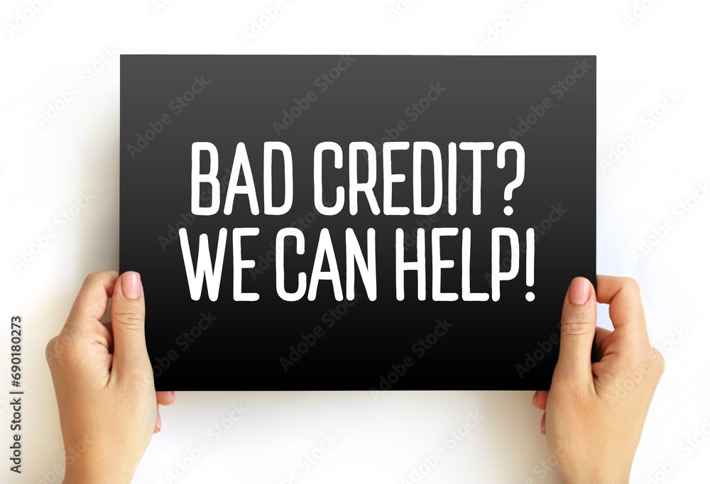 Bad Credit question We Can Help text on card, concept background Bad Credit question We Can Help text on card, concept background