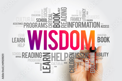 Wisdom - ability to contemplate and act using knowledge, experience, understanding, common sense and insight, word cloud concept background