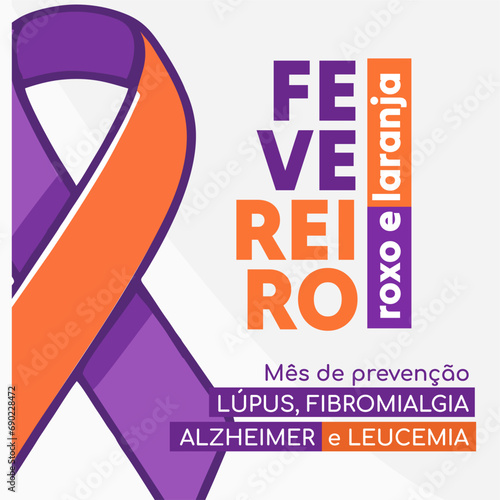 Banner in portuguese for composition February prevention brazil - Campanha Fevereiro Roxo e Laranja Leucemia Cancer