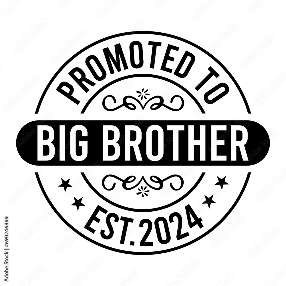 Promoted To Big Brother Est. 2024 SVG