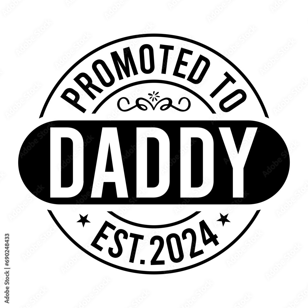 Promoted To Daddy Est.2024 SVG