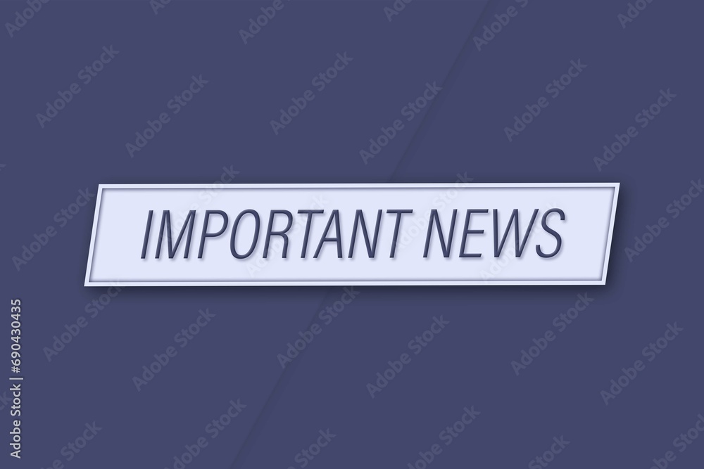Important News. A banner illustration with blue text, isolated on a blue background.