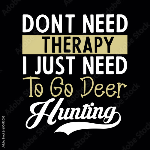 don't need therapy i just need to go deer hunting svg