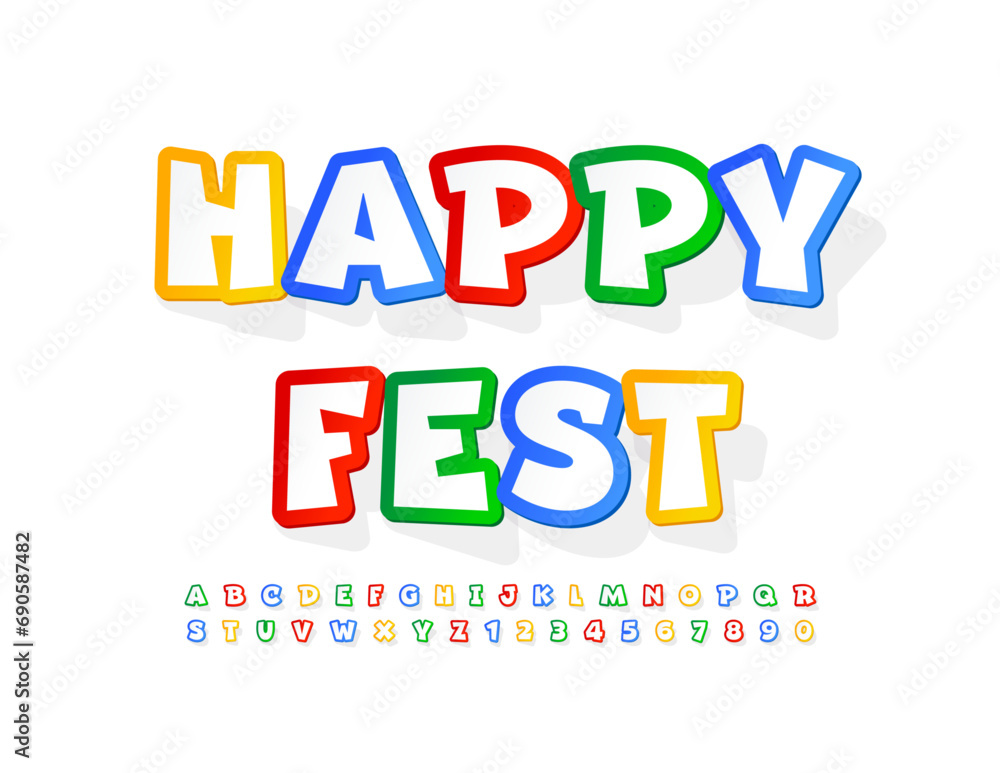Vector creative flyer Happy Fest. Cartoon style Font. Bright colorful Alphabet Letters and Numbers set.