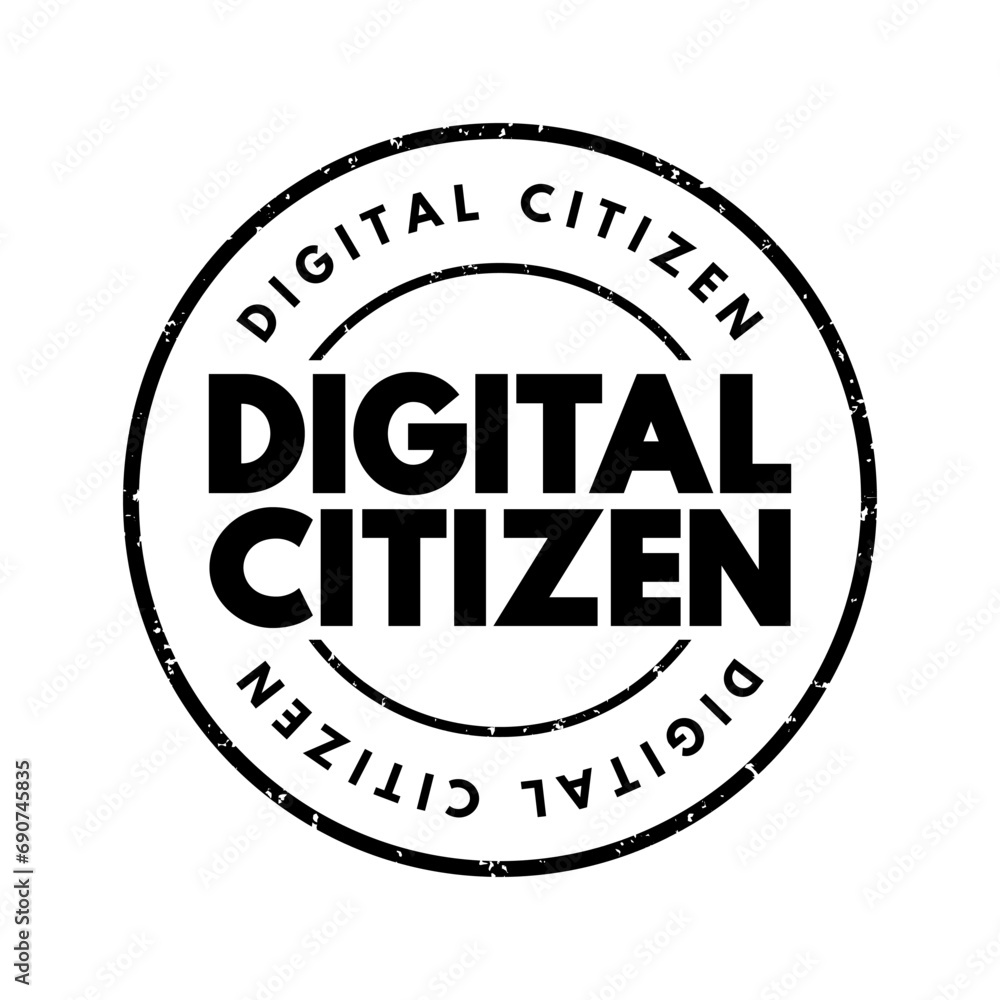 Digital Citizen - those who use the internet regularly and effectively, text stamp concept background Digital Citizen - those who use the internet regularly and effectively, text stamp concept background