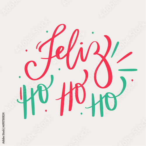 Feliz hohoho. Happy hohoho in brazilian portuguese. Modern hand Lettering. vector.