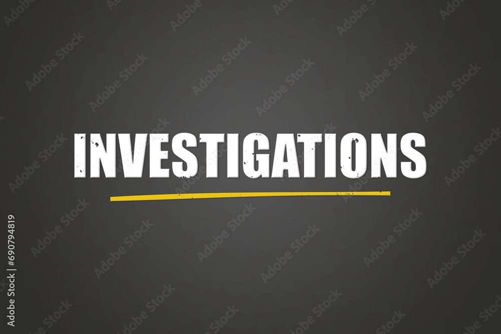 Obraz premium Investigations. A blackboard with white text. Illustration with grunge text style.