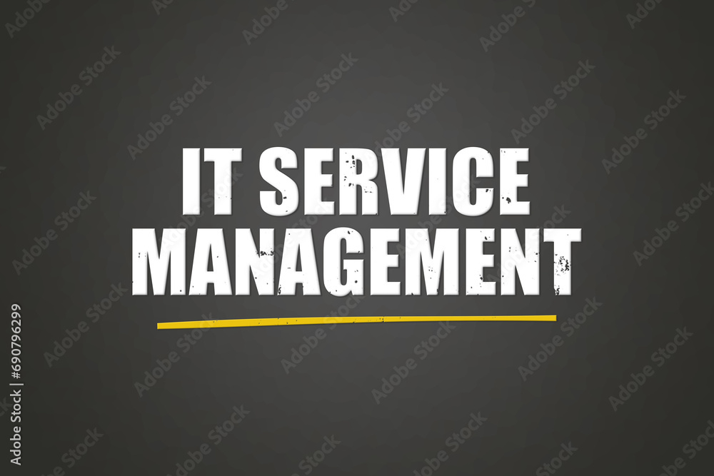 Obraz premium IT Service Management. A blackboard with white text. Illustration with grunge text style.