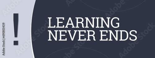 Obraz na płótnie Learning never ends. A blue banner illustration with white text.