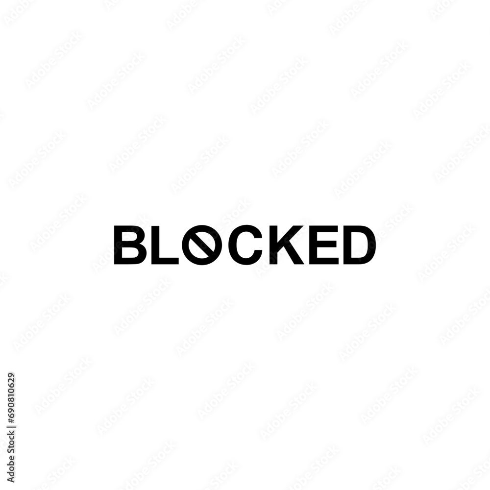 Visual Text Illustration of the 'Blocked', can use for apps, website, pictogram, icon, symbol, art illustration or graphic design element. Vector Illustration 