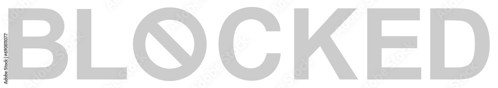 Visual Text Illustration of the 'Blocked', can use for apps, website, pictogram, icon, symbol, art illustration or graphic design element. Format PNG Visual Text Illustration of the 'Blocked', can use for apps, website, pictogram, icon, symbol, art illustration or graphic design element. Format PNG