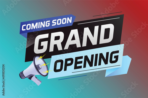 coming soon grand opening word concept vector illustration with megaphone and 3d, web, mobile app, poster, banner, flyer, background, gift card, coupon, label, wallpaper	 photo