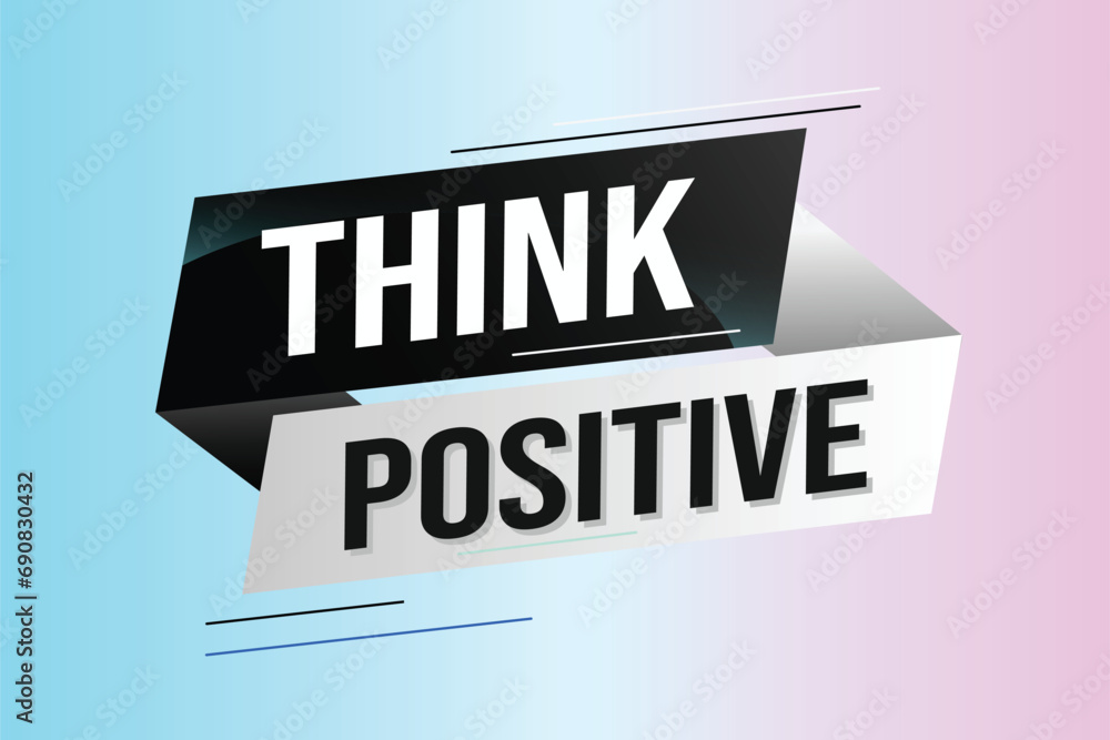 think positive word concept vector illustration with lines modern futuristic 3d style for landing page template ui web mobile app poster banner flyer background gift card coupon label wallpaper think positive word concept vector illustration with lines modern futuristic 3d style for landing page template ui web mobile app poster banner flyer background gift card coupon label wallpaper