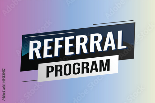 referral program word concept vector illustration with lines modern futuristic 3d style for landing page template ui web mobile app poster banner flyer background gift card coupon label wallpaper	 photo