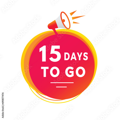 15 days to go countdown banner. Modern label design days left icon with megaphone. count time sale concept vector illustration.