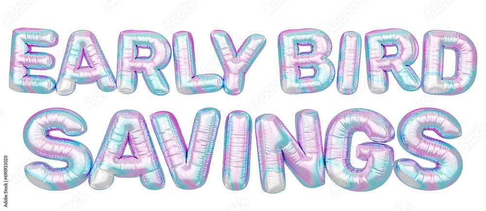 Holographic balloon 3d text. Typography. 3D illustration. Early Bird Savings. Holographic balloon 3d text. Typography. 3D illustration. Early Bird Savings.