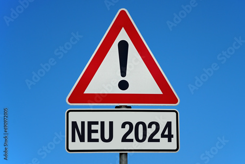 Achtung Schild NEU 2024 - Veränderungen im neuen Jahr photo