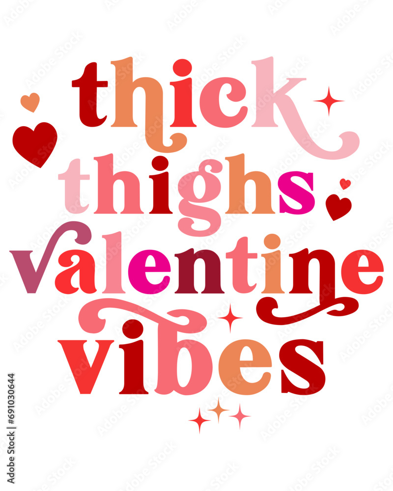 Thick Thighs Valentine Vibes Svg,Retro Valentine Svg,Valentine Quotes ,Funny Valentine ,Valentines T-shirt,Valentine Saying,Valentine Gift,Hello Valentine,Heart Svg,Love T-shirt,Cutting File
