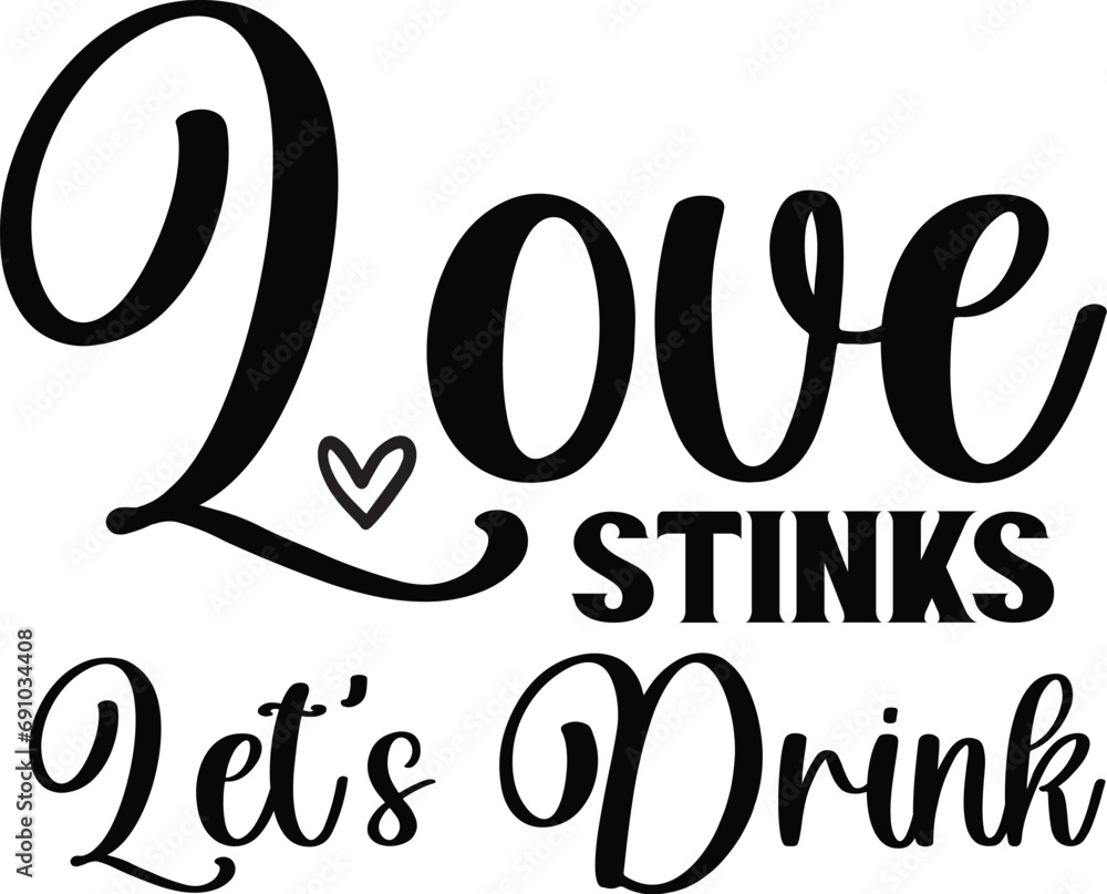 Love Stinks Let's Drink