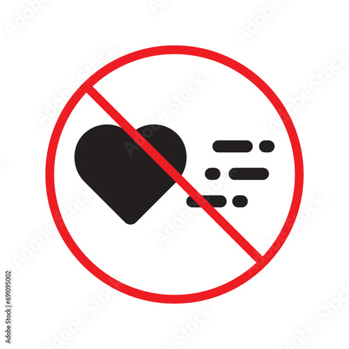 No heart icon. Forbidden heart vector sign. Warning, caution, attention, restriction, danger flat sign design. No love symbol pictogram
